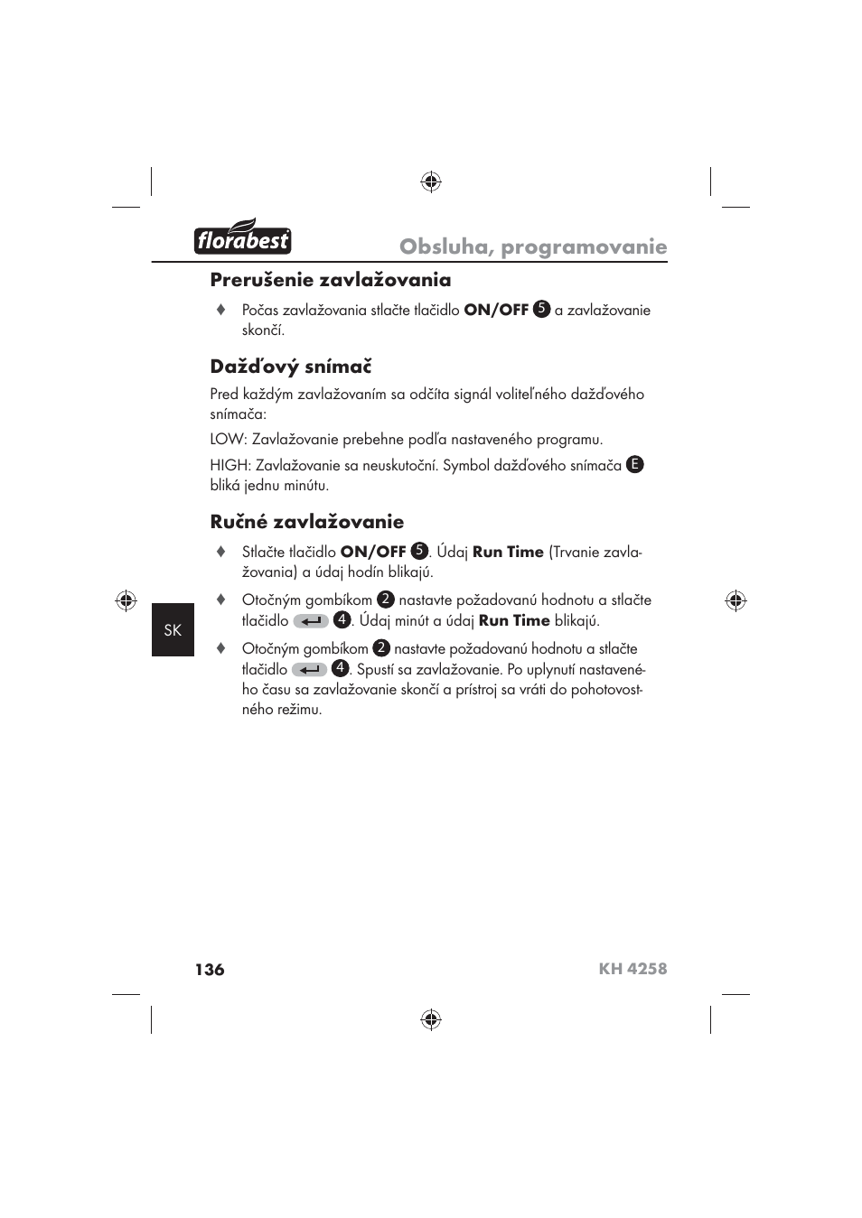 Obsluha, programovanie, Prerušenie zavlažovania, Dažďový snímač | Ručné zavlažovanie | Florabest KH 4258 User Manual | Page 138 / 170