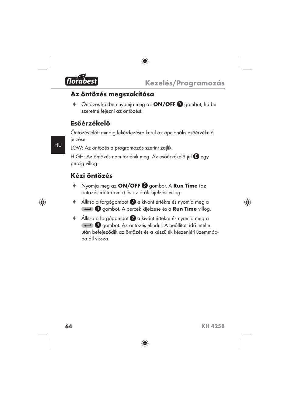 Kezelés/programozás, Az öntözés megszakítása, Esőérzékelő | Kézi öntözés | Florabest KH 4258 User Manual | Page 66 / 170