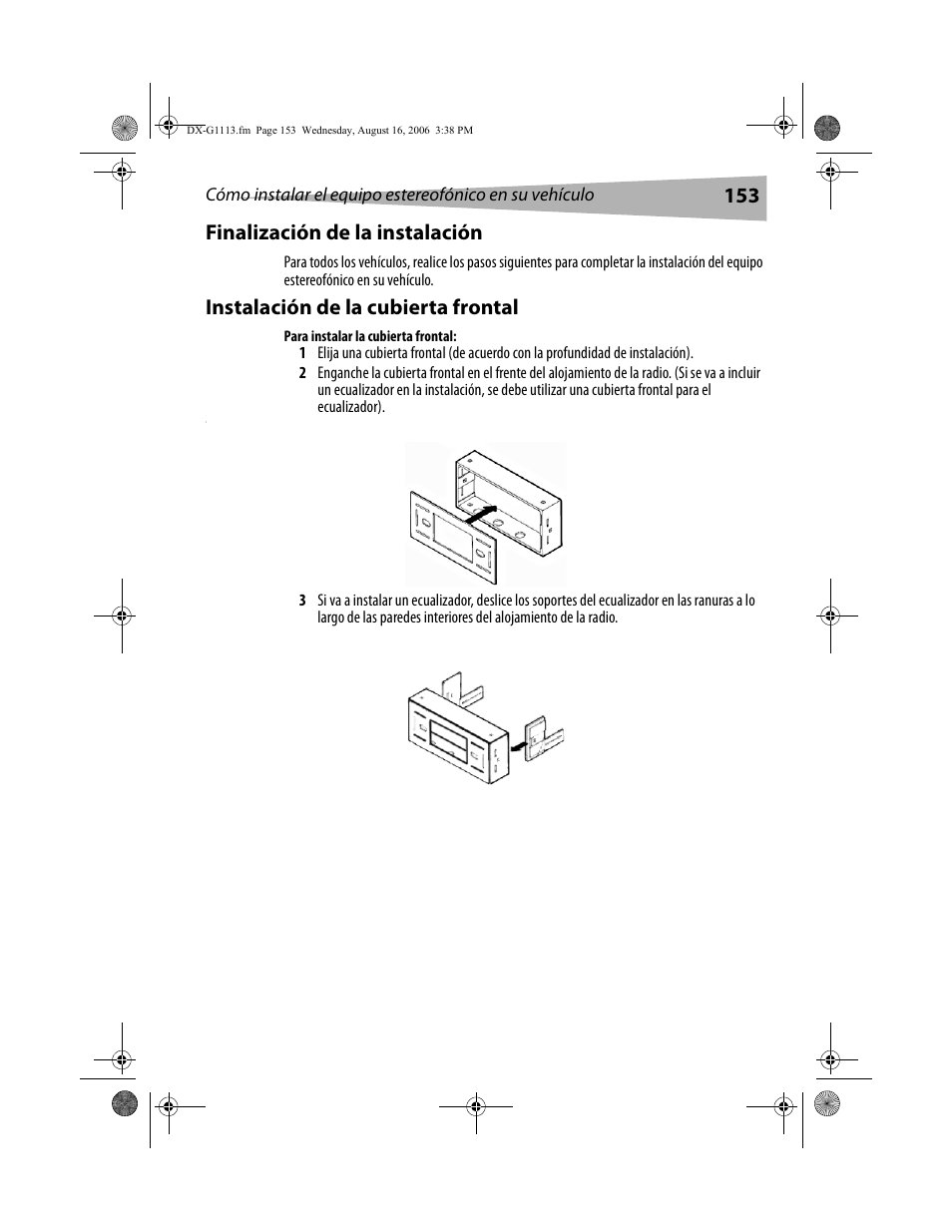 153 finalización de la instalación, Instalación de la cubierta frontal | Dynex DX-G1113 User Manual | Page 153 / 156