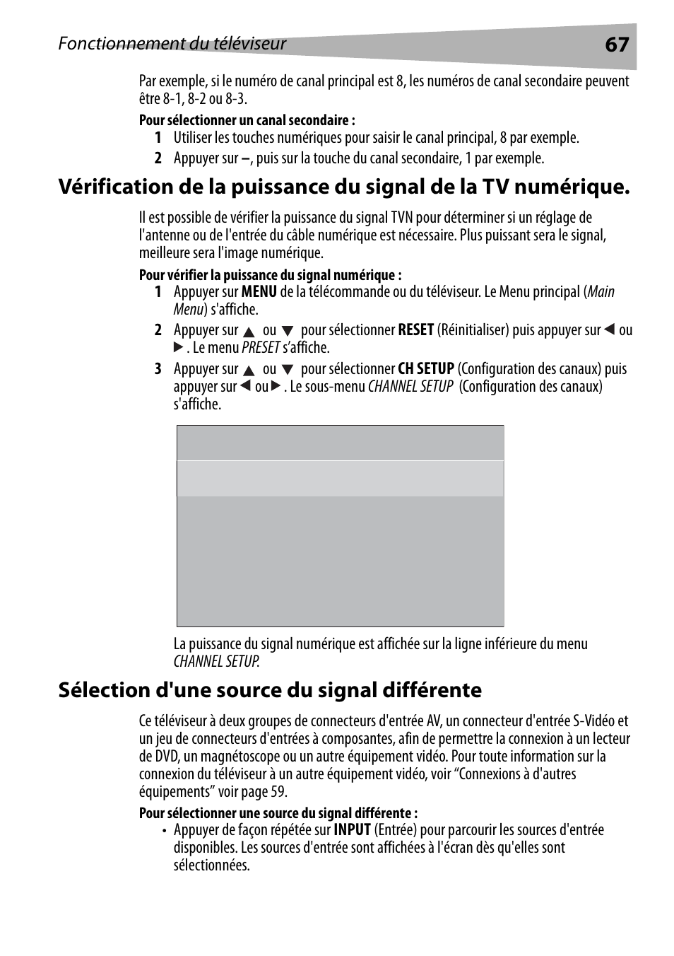 Pour sélectionner un canal secondaire, Pour vérifier la puissance du signal numérique, Sélection d'une source du signal différente | Pour sélectionner une source du signal différente | Dynex DX-R20TV User Manual | Page 67 / 142