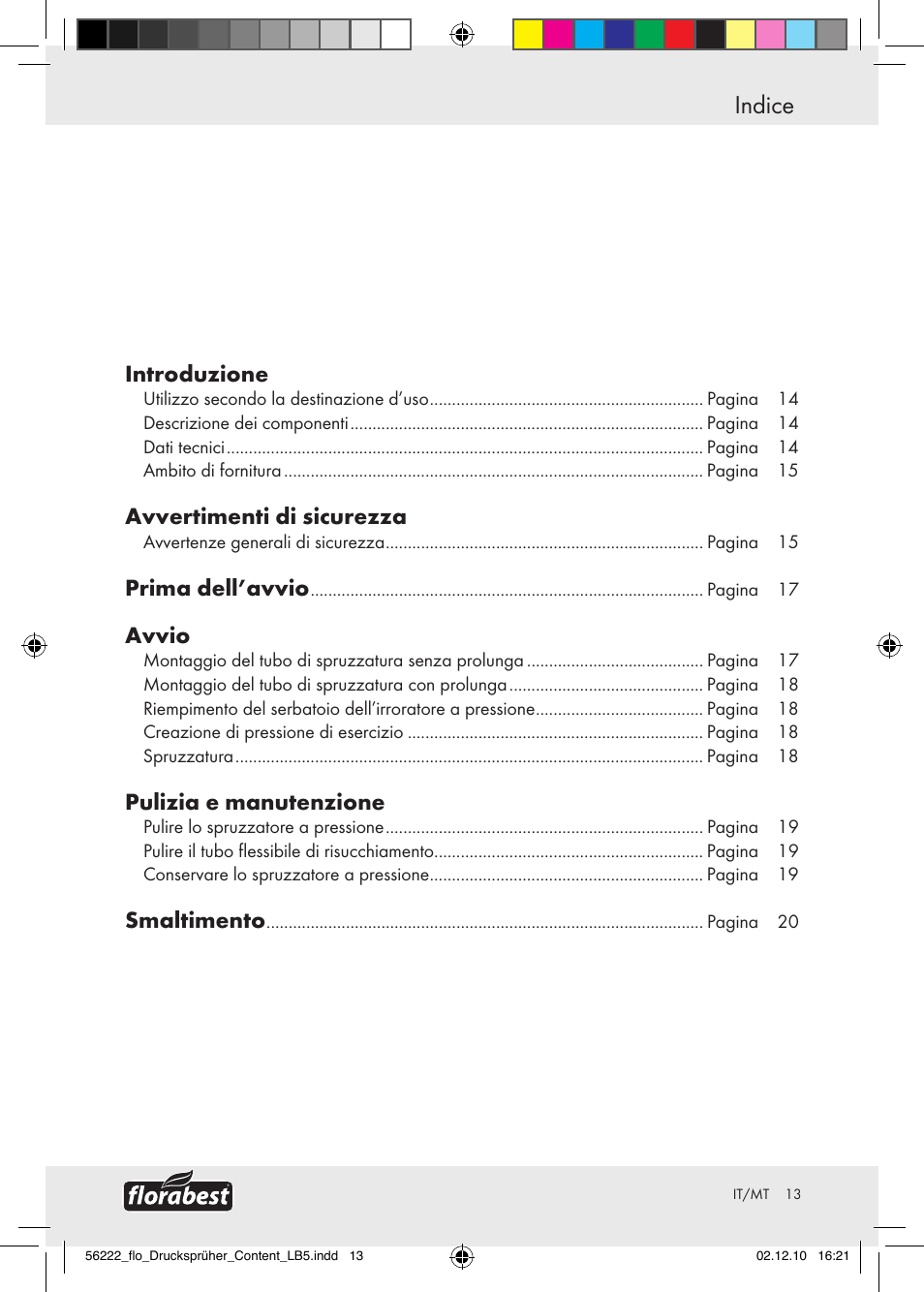 Indice, Introduzione, Avvertimenti di sicurezza | Prima dell’avvio, Avvio, Pulizia e manutenzione, Smaltimento | Florabest Z30597 User Manual | Page 11 / 39