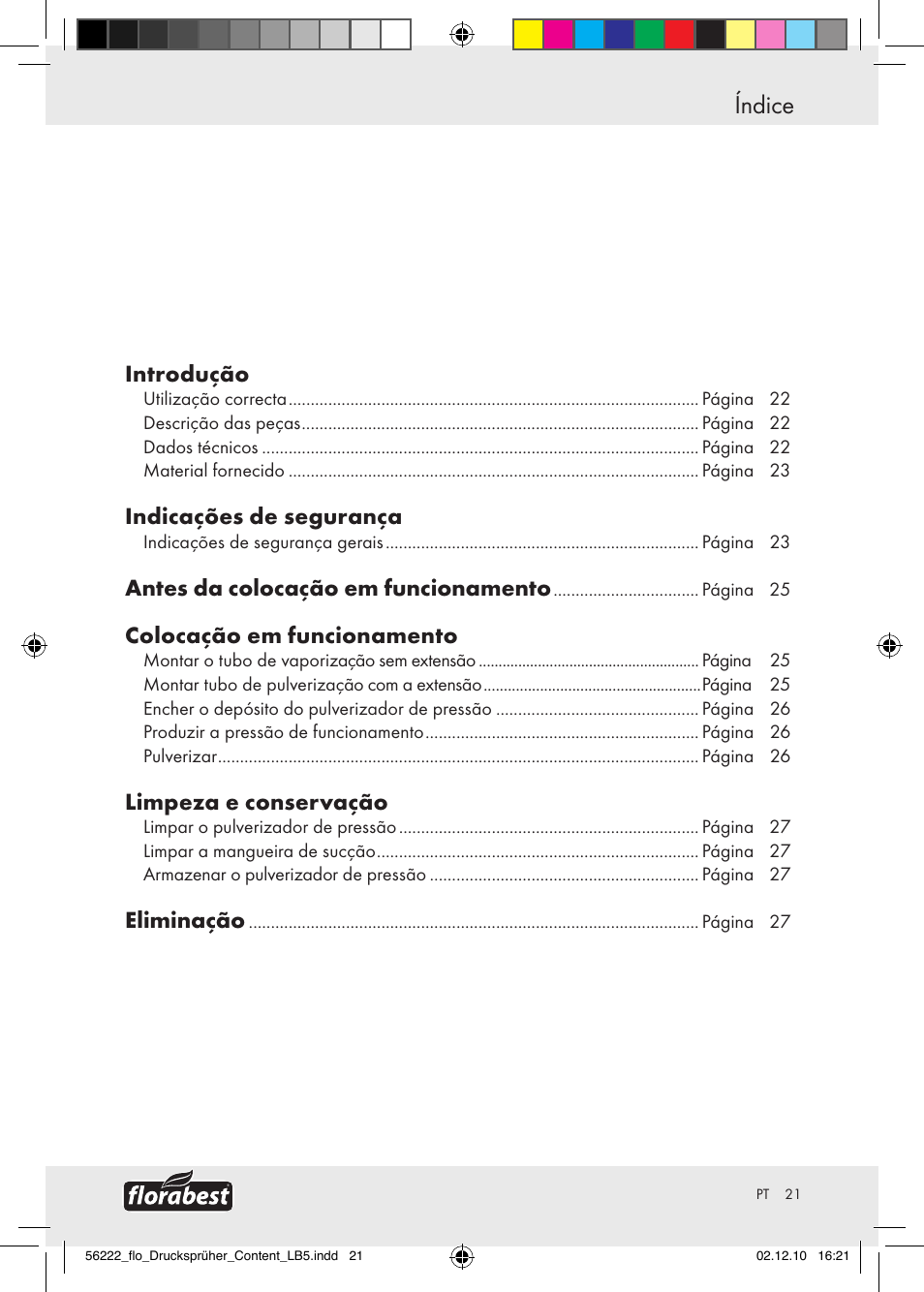 Índice, Introdução, Indicações de segurança | Antes da colocação em funcionamento, Colocação em funcionamento, Limpeza e conservação, Eliminação | Florabest Z30597 User Manual | Page 19 / 39