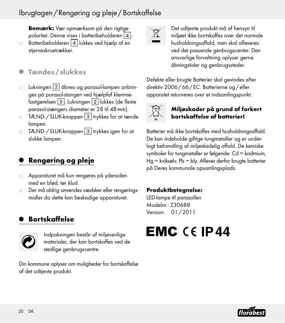 Ibrugtagen / rengøring og pleje / bortskaffelse, Tændes / slukkes, Rengøring og pleje | Bortskaffelse | Florabest Z30688 User Manual | Page 20 / 21