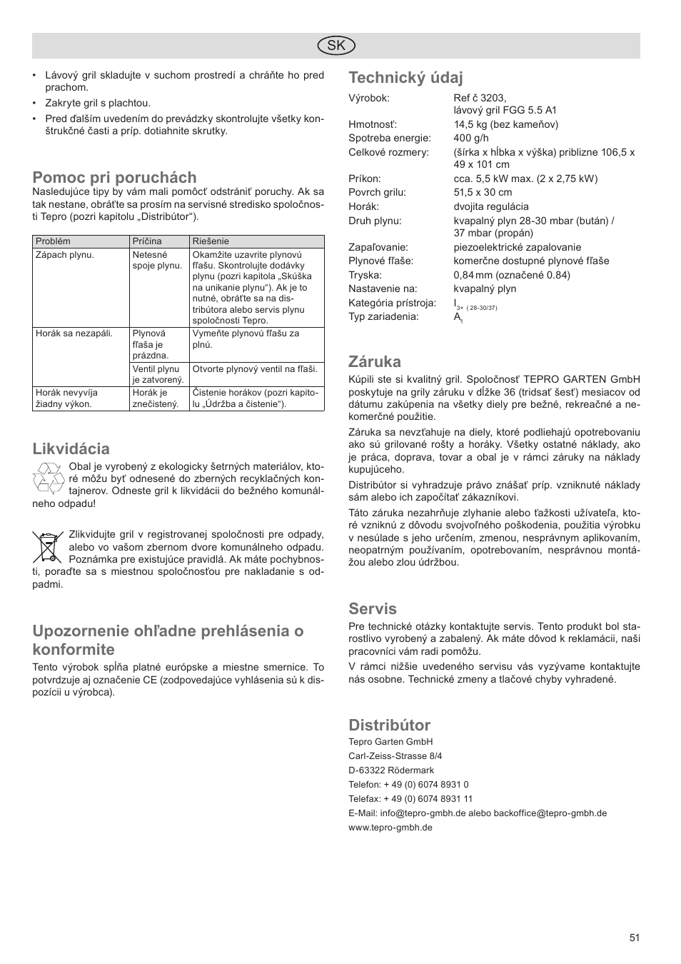 Pomoc pri poruchách, Likvidácia, Upozornenie ohľadne prehlásenia o konformite | Technický údaj, Záruka, Servis, Distribútor | Florabest FGG 5.5 A1 User Manual | Page 51 / 76