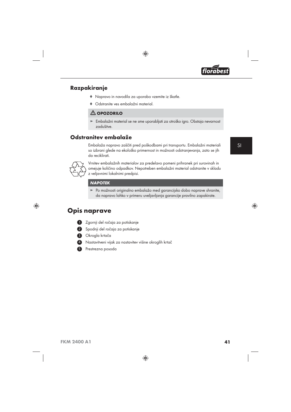 Opis naprave, Razpakiranje, Odstranitev embalaže | Florabest FKM 2400 A1 User Manual | Page 43 / 86