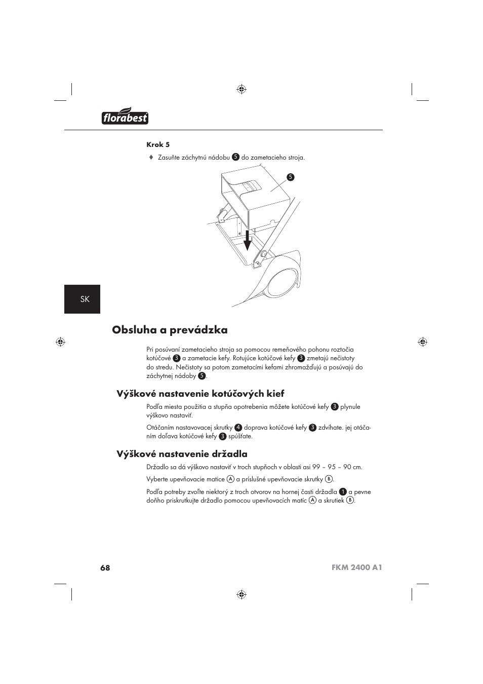 Obsluha a prevádzka, Výškové nastavenie kotúčových kief, Výškové nastavenie držadla | Florabest FKM 2400 A1 User Manual | Page 70 / 86