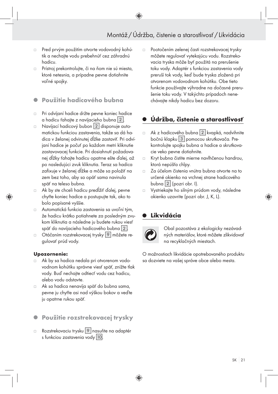 Použitie hadicového bubna, Použitie rozstrekovacej trysky, Údržba, čistenie a starostlivosť | Likvidácia | Florabest Wall-Mounted Hose Box User Manual | Page 19 / 25