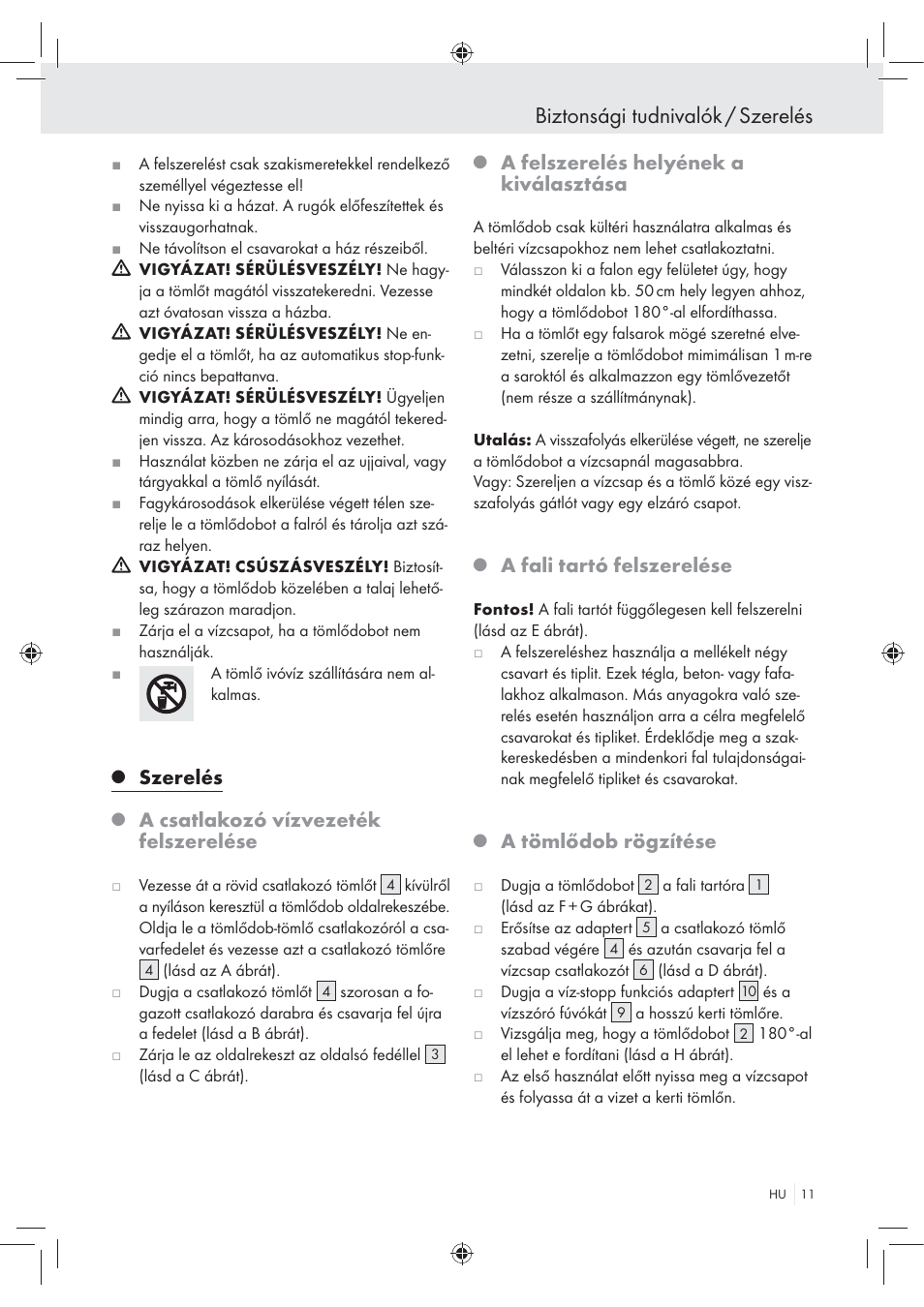 Biztonsági tudnivalók / szerelés, Szerelés, A csatlakozó vízvezeték felszerelése | A felszerelés helyének a kiválasztása, A fali tartó felszerelése, A tömlődob rögzítése | Florabest Wall-Mounted Hose Box User Manual | Page 9 / 25