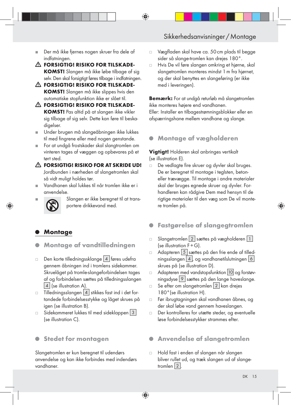 Sikkerhedsanvisninger / montage, Montage, Montage af vandtilledningen | Stedet for montagen, Montage af vægholderen, Fastgørelse af slangegtromlen, Anvendelse af slangetromlen | Florabest Z23463 User Manual | Page 15 / 27