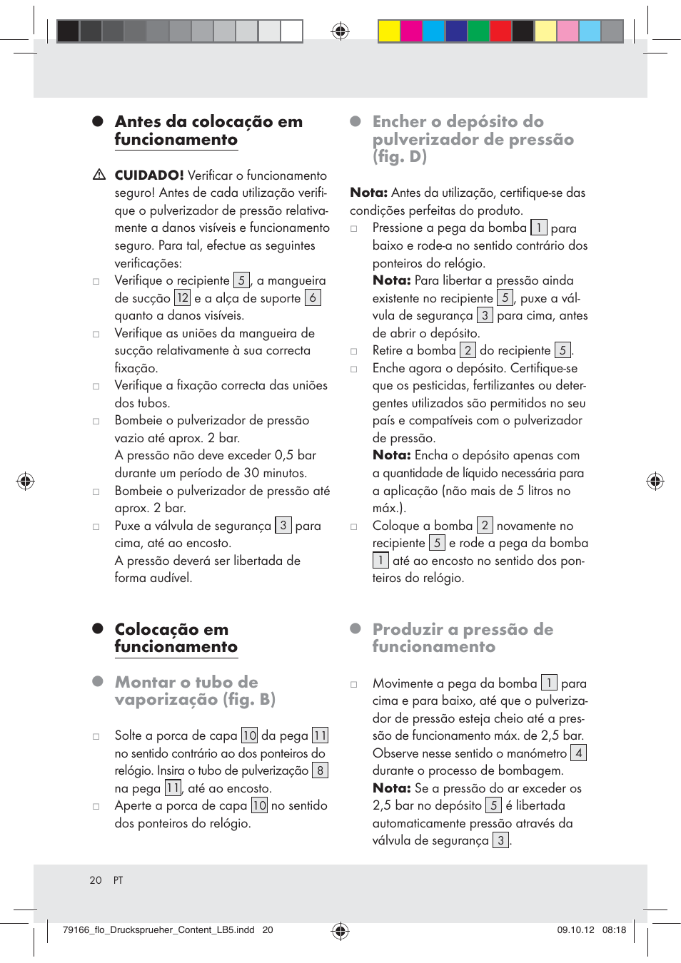 Antes da colocação em funcionamento, Colocação em funcionamento, Montar o tubo de vaporização (ﬁg. b) | Produzir a pressão de funcionamento | Florabest Z31339 User Manual | Page 20 / 35