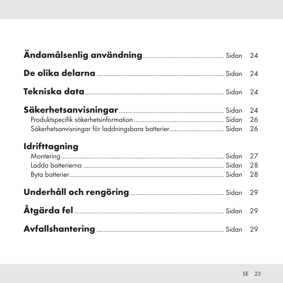 Ändamålsenlig användning, De olika delarna, Tekniska data | Säkerhetsanvisningar, Idrifttagning, Underhåll och rengöring, Åtgärda fel, Avfallshantering | Florabest Z31049 User Manual | Page 23 / 64