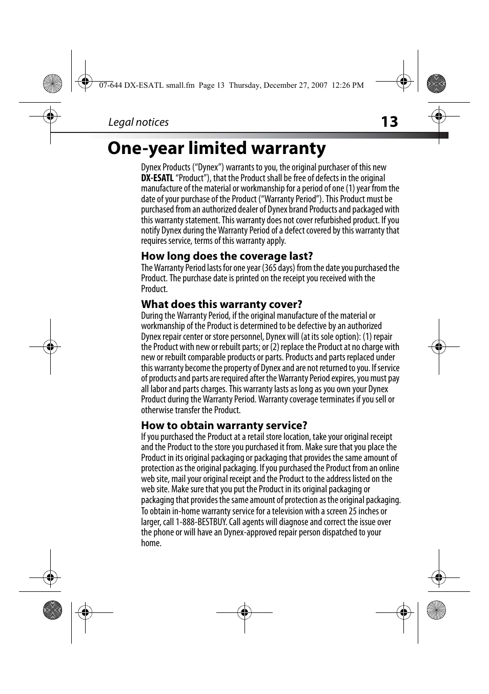 How long does the coverage last, What does this warranty cover, How to obtain warranty service | One-year limited warranty | Dynex DX-ESATL User Manual | Page 13 / 48