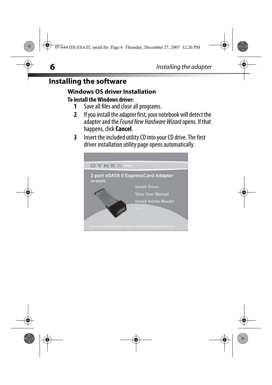 Installing the software, Windows os driver installation, To install the windows driver | Dynex DX-ESATL User Manual | Page 6 / 48