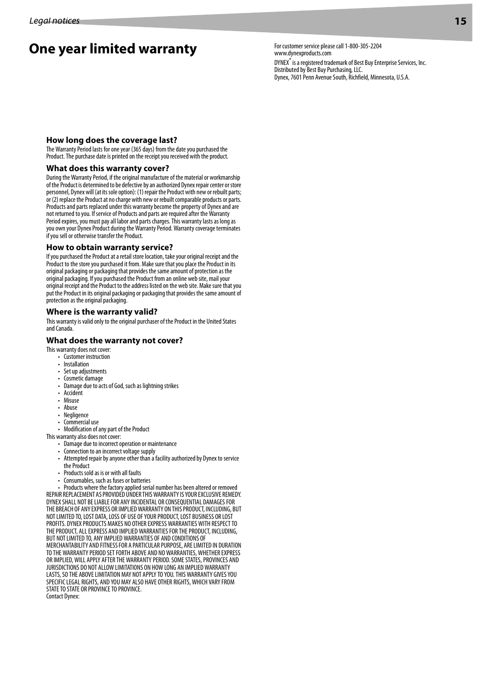 How long does the coverage last, What does this warranty cover, How to obtain warranty service | Where is the warranty valid, What does the warranty not cover, One year limited warranty, Legal notices | Dynex DX-LCD32 User Manual | Page 15 / 48