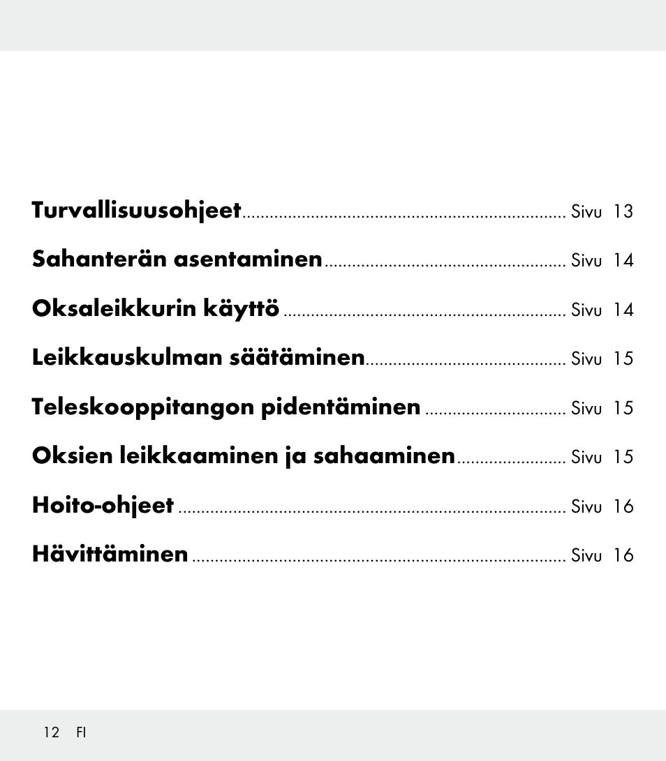 Turvallisuusohjeet, Sahanterän asentaminen, Oksaleikkurin käyttö | Leikkauskulman säätäminen, Teleskooppitangon pidentäminen, Oksien leikkaaminen ja sahaaminen, Hoito-ohjeet, Hävittäminen | Florabest Z31309 User Manual | Page 12 / 47