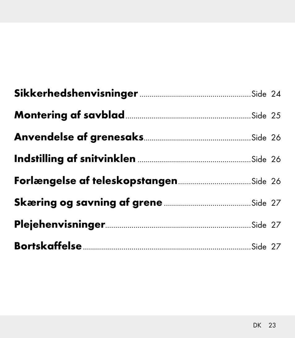Sikkerhedshenvisninger, Montering af savblad, Anvendelse af grenesaks | Indstilling af snitvinklen, Forlængelse af teleskopstangen, Skæring og savning af grene, Plejehenvisninger, Bortskaffelse | Florabest Z31309 User Manual | Page 23 / 47
