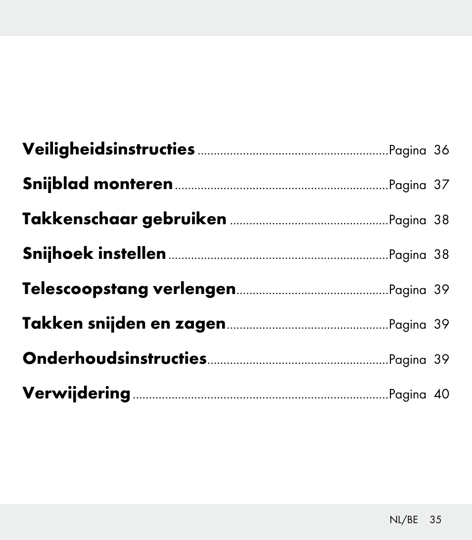 Veiligheidsinstructies, Snijblad monteren, Takkenschaar gebruiken | Snijhoek instellen, Telescoopstang verlengen, Takken snijden en zagen, Onderhoudsinstructies, Verwijdering | Florabest Z31309 User Manual | Page 35 / 47