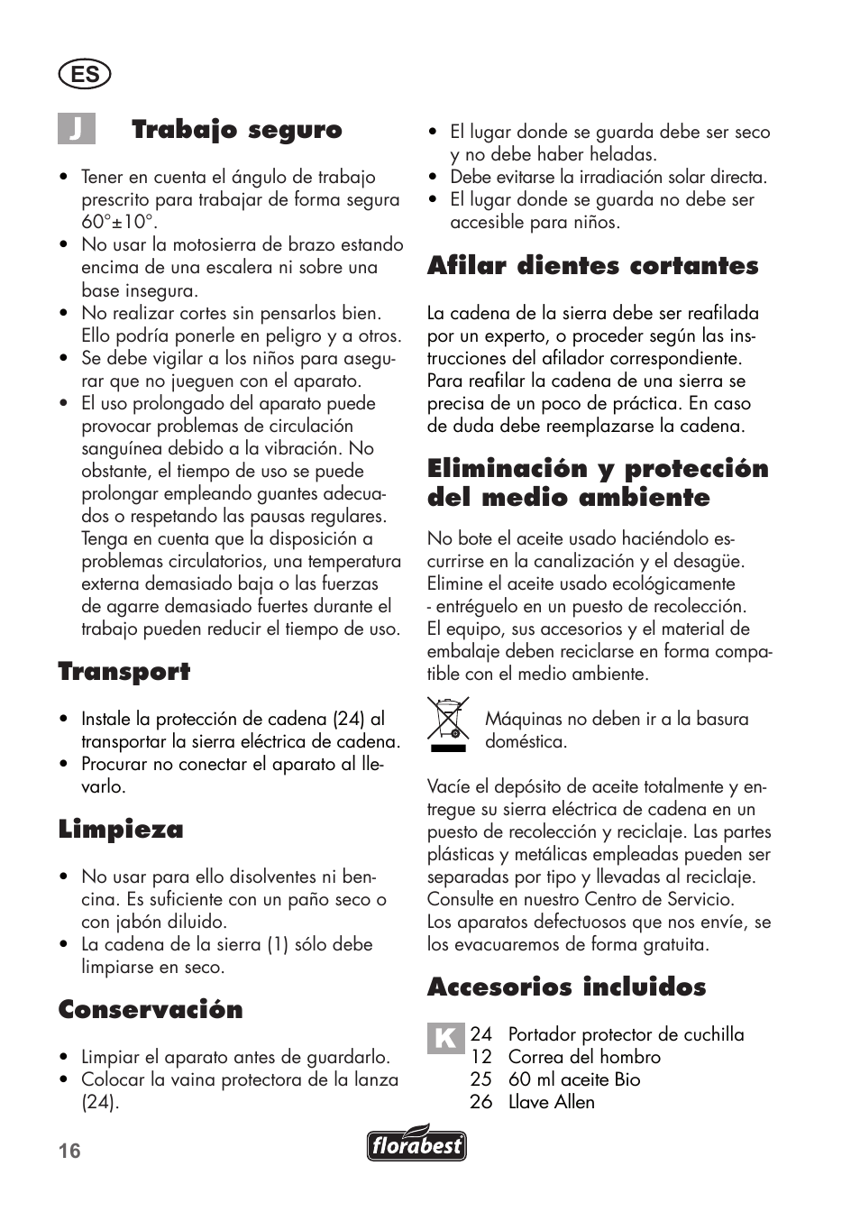 Trabajo seguro, Transport, Limpieza | Conservación, Afilar dientes cortantes, Eliminación y protección del medio ambiente, Accesorios incluidos | Florabest FHE 550 B2 User Manual | Page 16 / 76