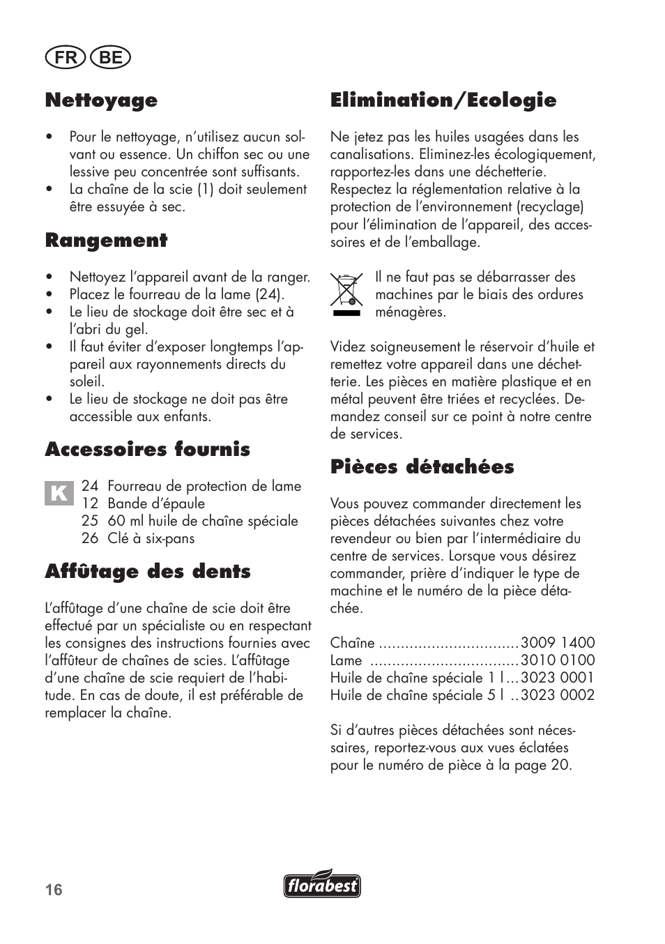 Nettoyage, Rangement, Accessoires fournis | Affûtage des dents, Elimination/ecologie, Pièces détachées, Fr be | Florabest FHE 550 B2 User Manual | Page 16 / 76