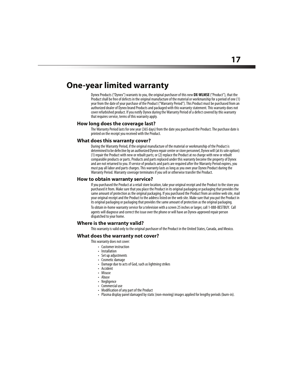 One-year limited warranty, How long does the coverage last, What does this warranty cover | How to obtain warranty service, Where is the warranty valid, What does the warranty not cover, 17 one-year limited warranty | Dynex DX-WLMSE User Manual | Page 17 / 19