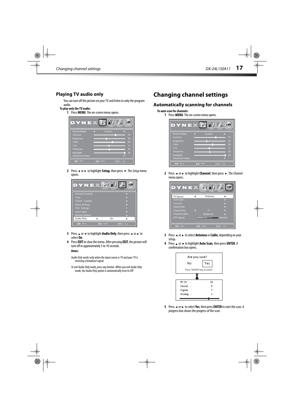 Playing tv audio only, Changing channel settings, Automatically scanning for channels | Automatically scanning for channels” on, E 17 and | Dynex DX-24L150A11 User Manual | Page 20 / 36