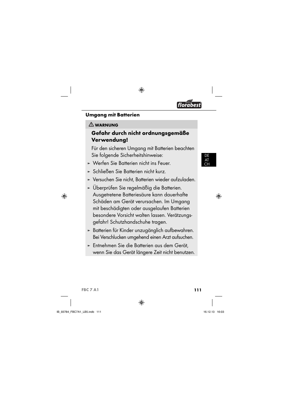 Werfen sie batterien nicht ins feuer, Schließen sie batterien nicht kurz, Versuchen sie nicht, batterien wieder aufzuladen | Umgang mit batterien | Florabest FBC 7 A1 User Manual | Page 114 / 133