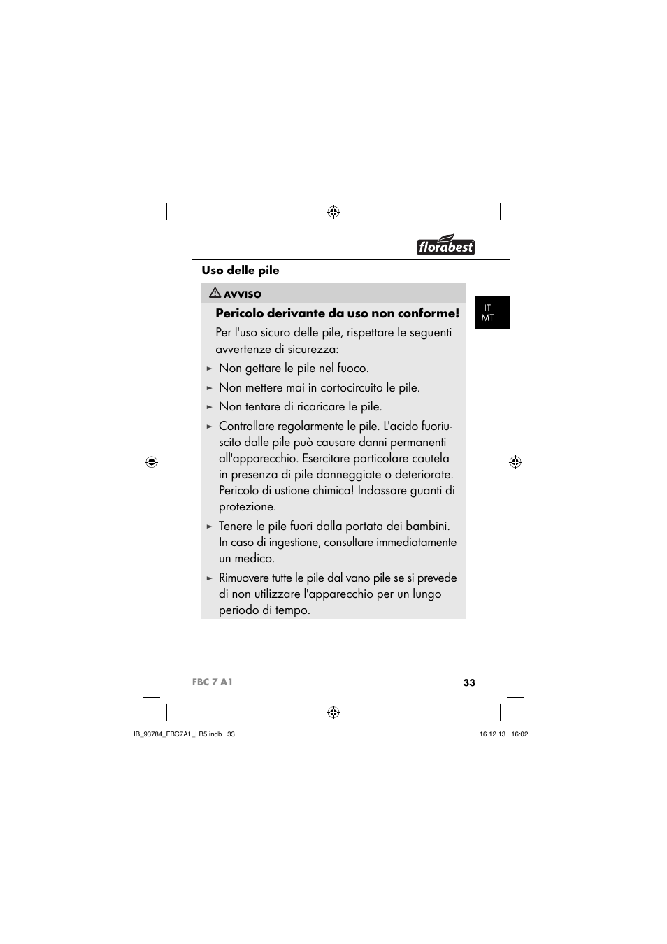 Non gettare le pile nel fuoco, Non mettere mai in cortocircuito le pile, Non tentare di ricaricare le pile | Uso delle pile | Florabest FBC 7 A1 User Manual | Page 36 / 133