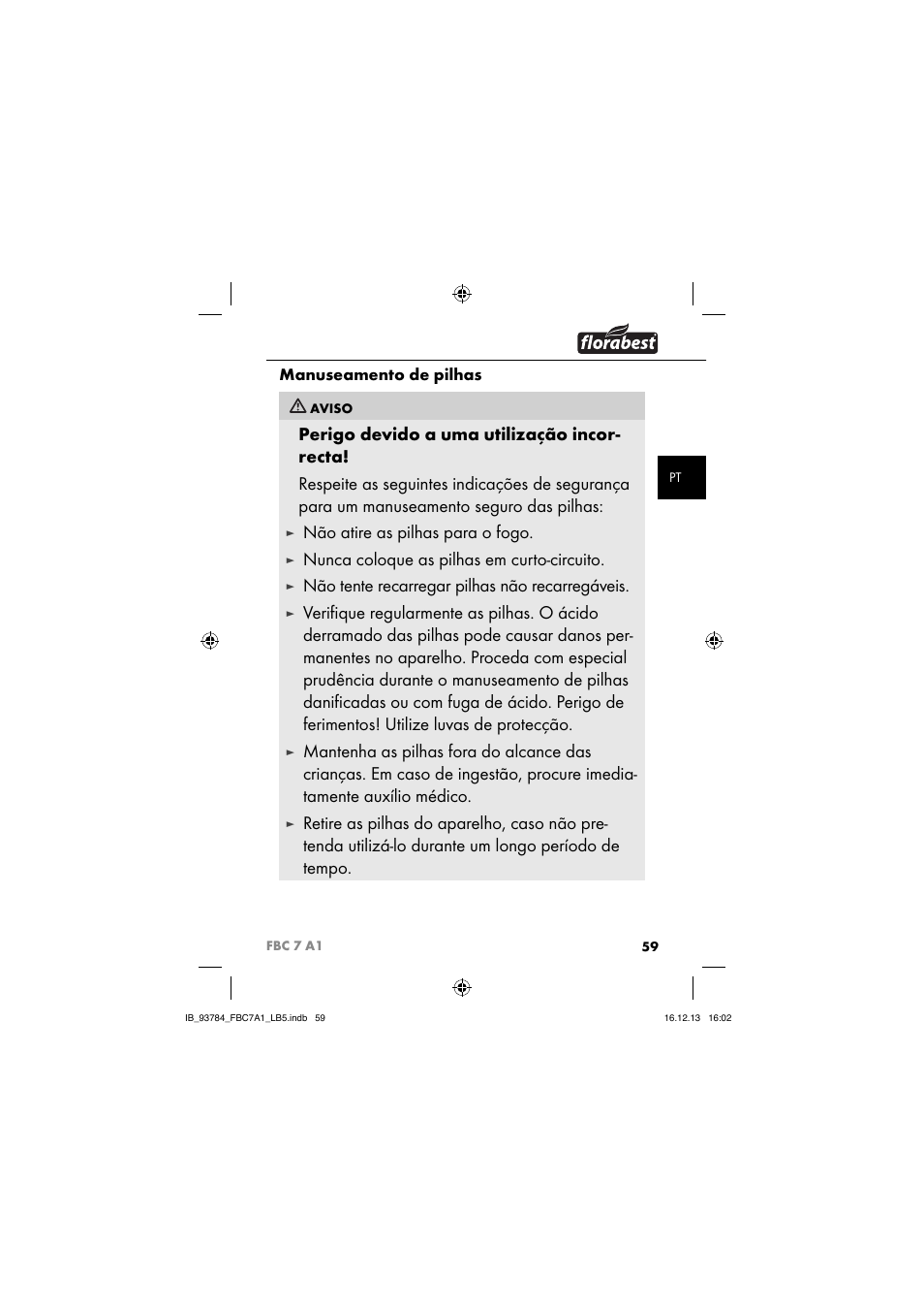 Não atire as pilhas para o fogo, Nunca coloque as pilhas em curto-circuito, Não tente recarregar pilhas não recarregáveis | Manuseamento de pilhas | Florabest FBC 7 A1 User Manual | Page 62 / 133