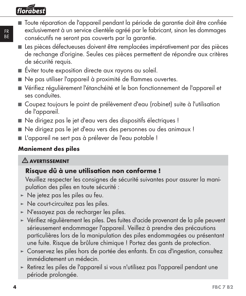 L'appareil ne sert pas à prélever de l'eau potable, Ne jetez pas les piles au feu, Ne court-circuitez pas les piles | N'essayez pas de recharger les piles | Florabest FBC 7 B2 User Manual | Page 11 / 55