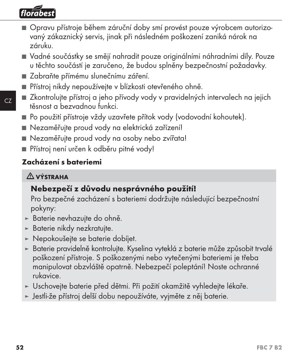 Zabraňte přímému slunečnímu záření, Nezaměřujte proud vody na elektrická zařízení, Nezaměřujte proud vody na osoby nebo zvířata | Přístroj není určen k odběru pitné vody, Baterie nevhazujte do ohně, Baterie nikdy nezkratujte, Nepokoušejte se baterie dobíjet | Florabest FBC 7 B2 User Manual | Page 59 / 103