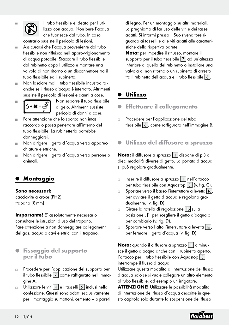 Montaggio, Fissaggio del supporto per il tubo, Utilizzo effettuare il collegamento | Utilizzo del diffusore a spruzzo | Florabest Garden Hose Set User Manual | Page 12 / 17