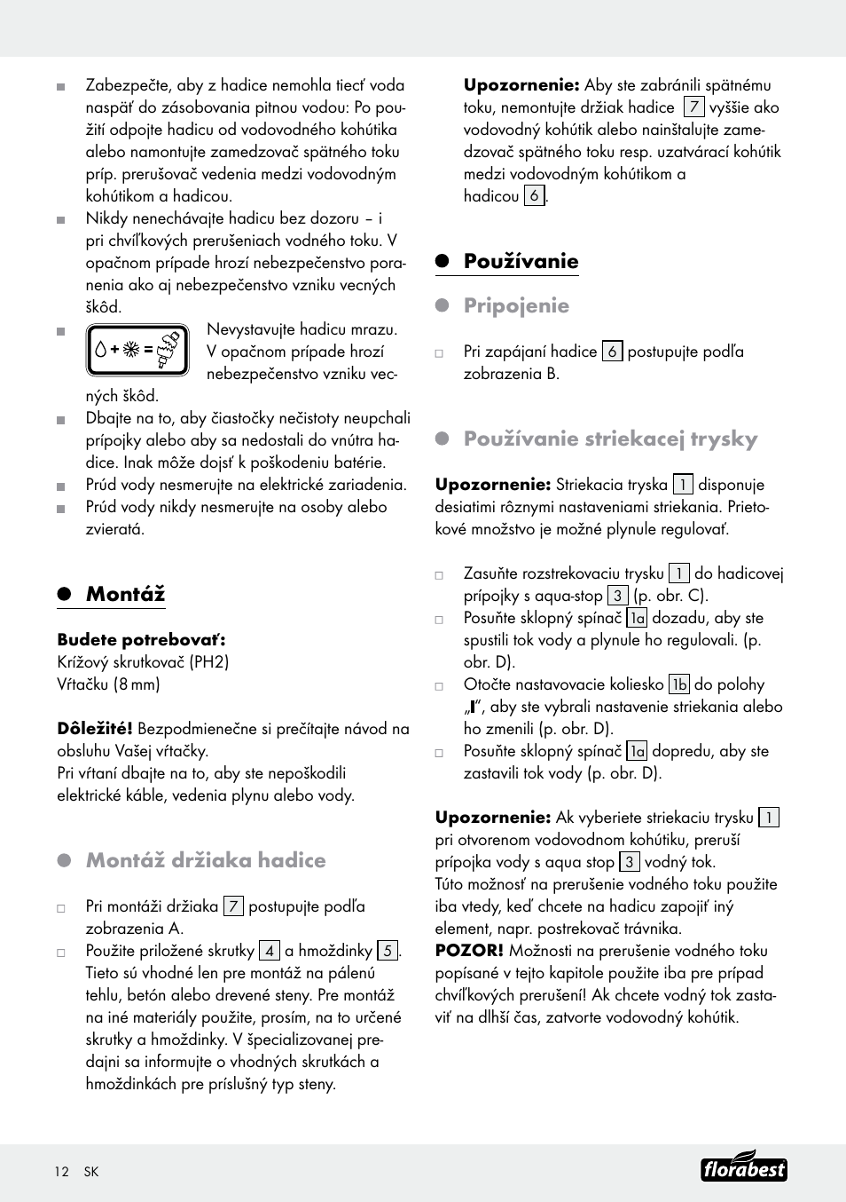 Montáž, Montáž držiaka hadice, Používanie pripojenie | Používanie striekacej trysky | Florabest Garden Hose Set User Manual | Page 12 / 17