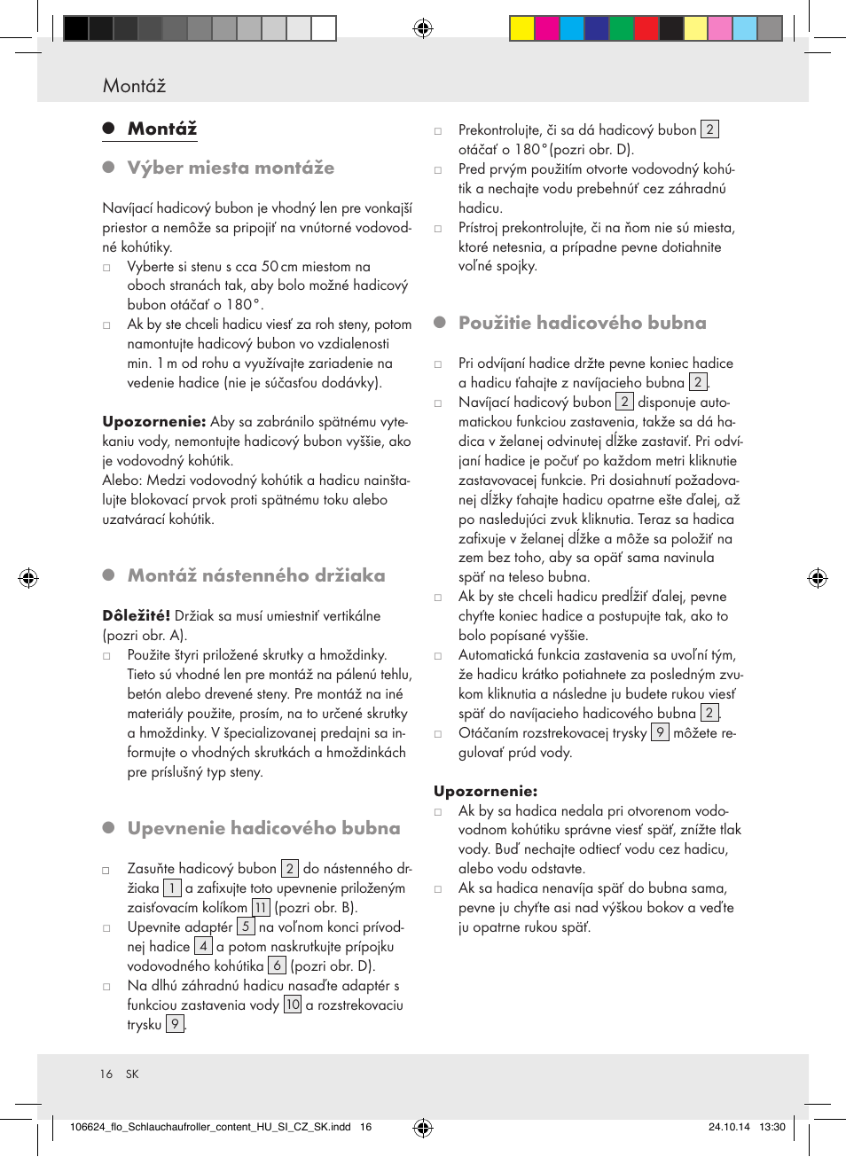 Montáž, Výber miesta montáže, Montáž nástenného držiaka | Upevnenie hadicového bubna, Použitie hadicového bubna | Florabest Z31861 User Manual | Page 16 / 24