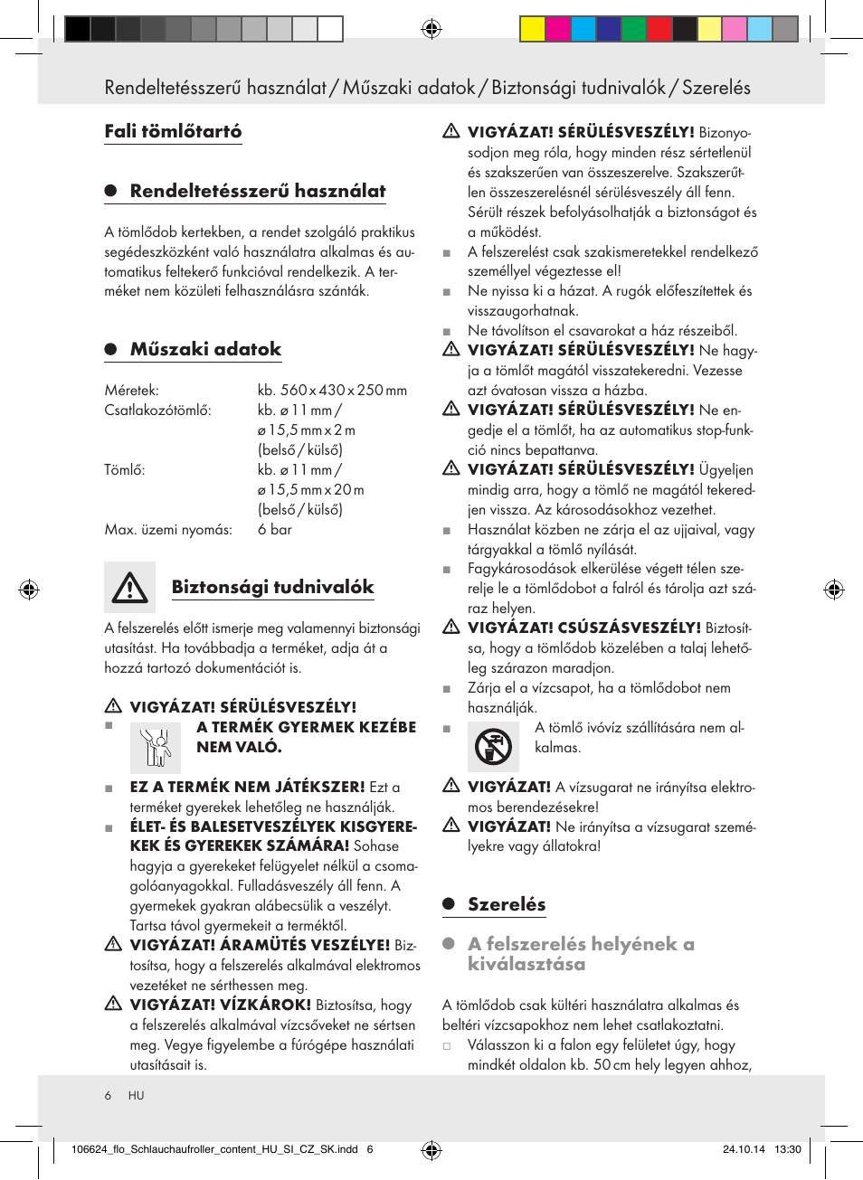 Fali tömlőtartó rendeltetésszerű használat, Műszaki adatok, Biztonsági tudnivalók | Szerelés, A felszerelés helyének a kiválasztása | Florabest Z31861 User Manual | Page 6 / 24