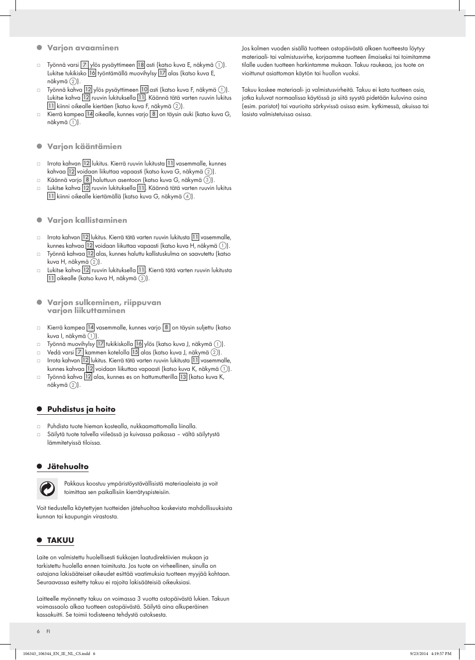 Varjon avaaminen, Varjon kääntämien, Varjon kallistaminen | Varjon sulkeminen, riippuvan varjon liikuttaminen, Puhdistus ja hoito, Jätehuolto, Takuu | Florabest Z29811 User Manual | Page 6 / 22