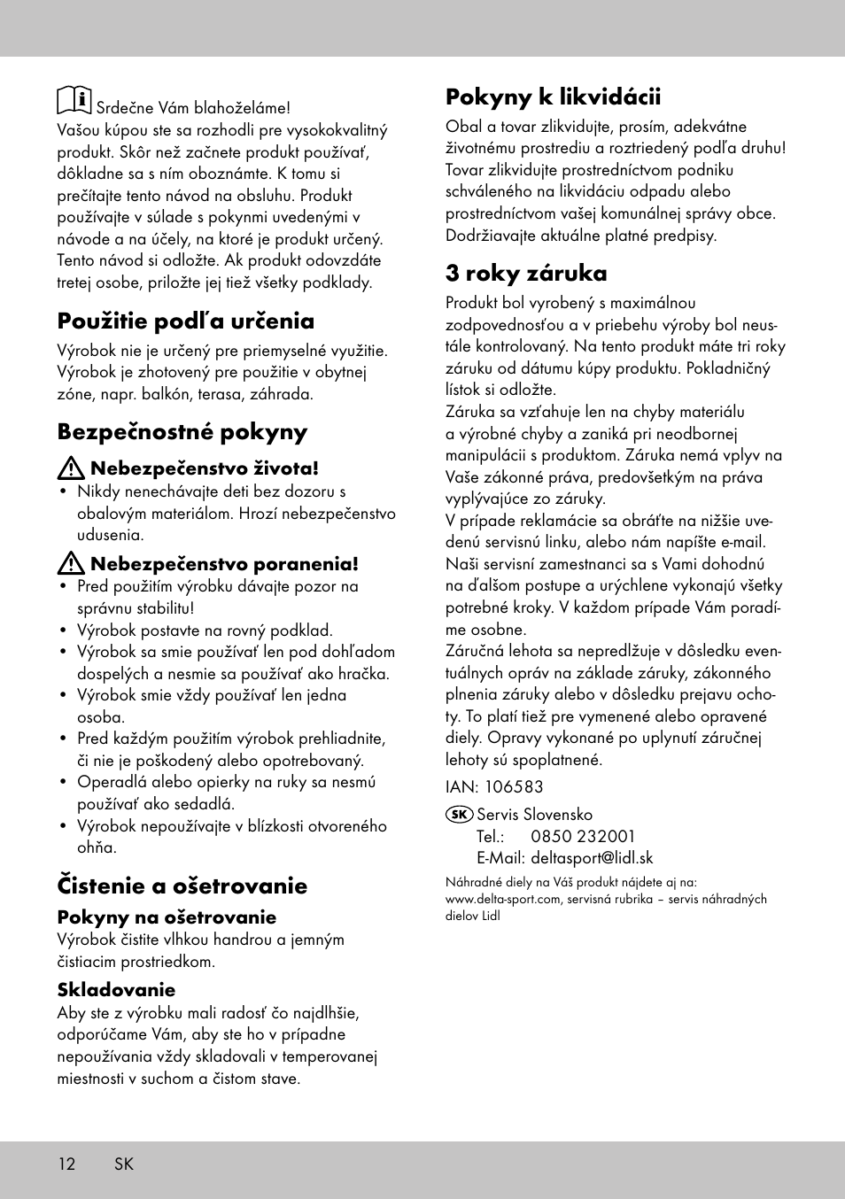 Použitie podľa určenia, Bezpečnostné pokyny, Čistenie a ošetrovanie | Pokyny k likvidácii, 3 roky záruka | Florabest ST-1706 User Manual | Page 12 / 16