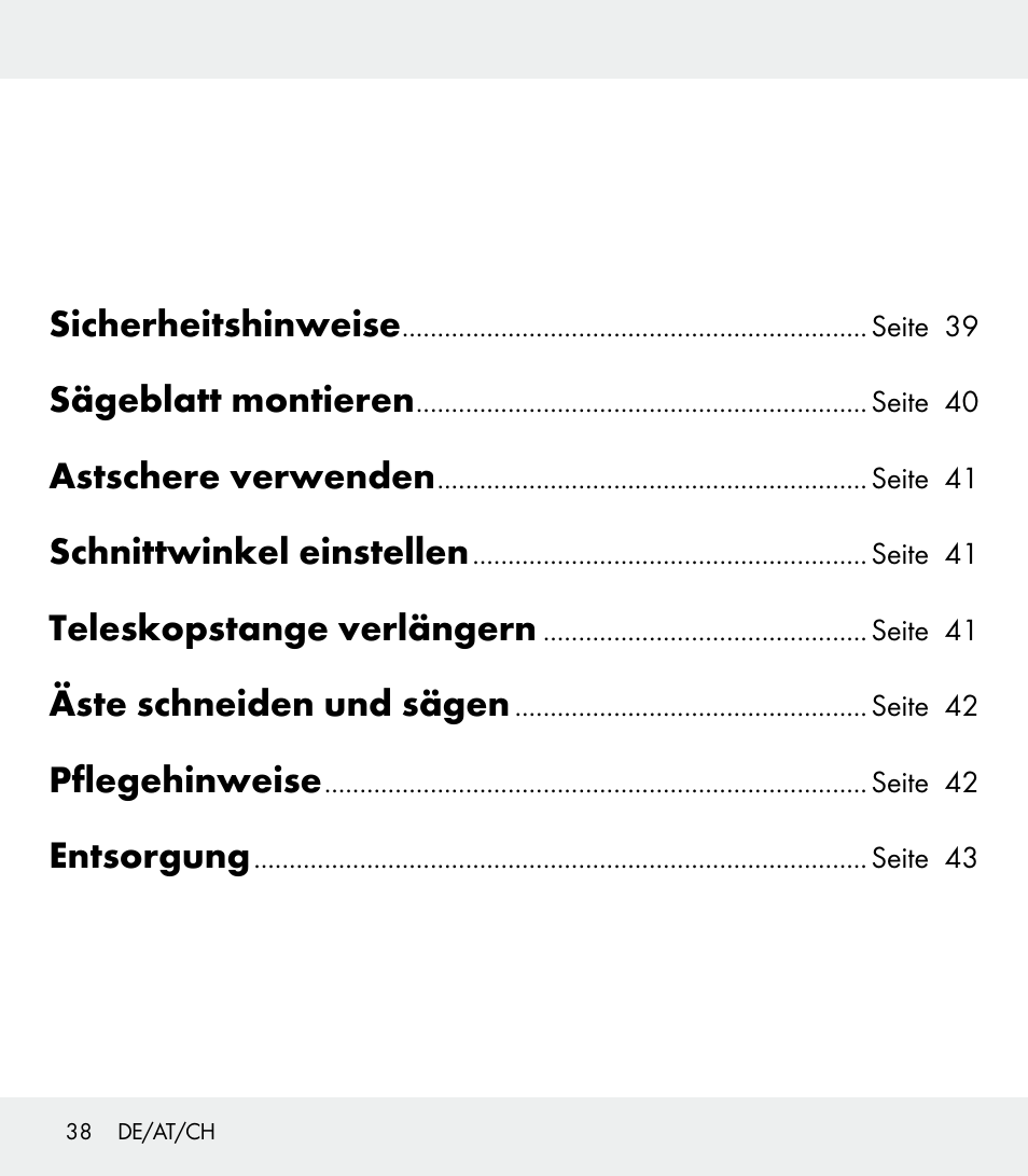 Sicherheitshinweise, Sägeblatt montieren, Astschere verwenden | Schnittwinkel einstellen, Teleskopstange verlängern, Äste schneiden und sägen, Pflegehinweise, Entsorgung | Florabest Z31309 User Manual | Page 38 / 44