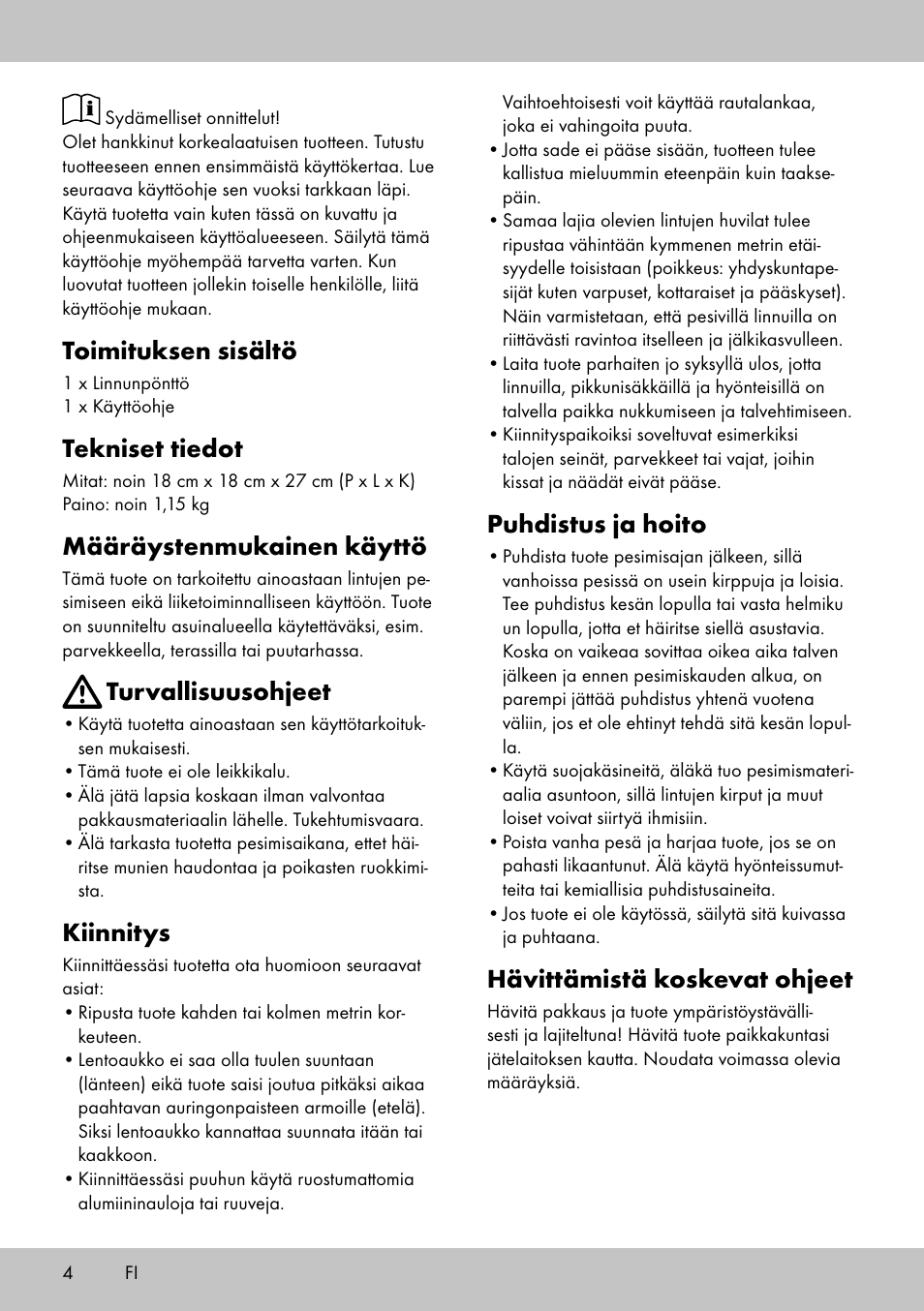 Toimituksen sisältö, Tekniset tiedot, Määräystenmukainen käyttö | Turvallisuusohjeet, Kiinnitys, Puhdistus ja hoito, Hävittämistä koskevat ohjeet | Florabest Bird House Style D User Manual | Page 4 / 16