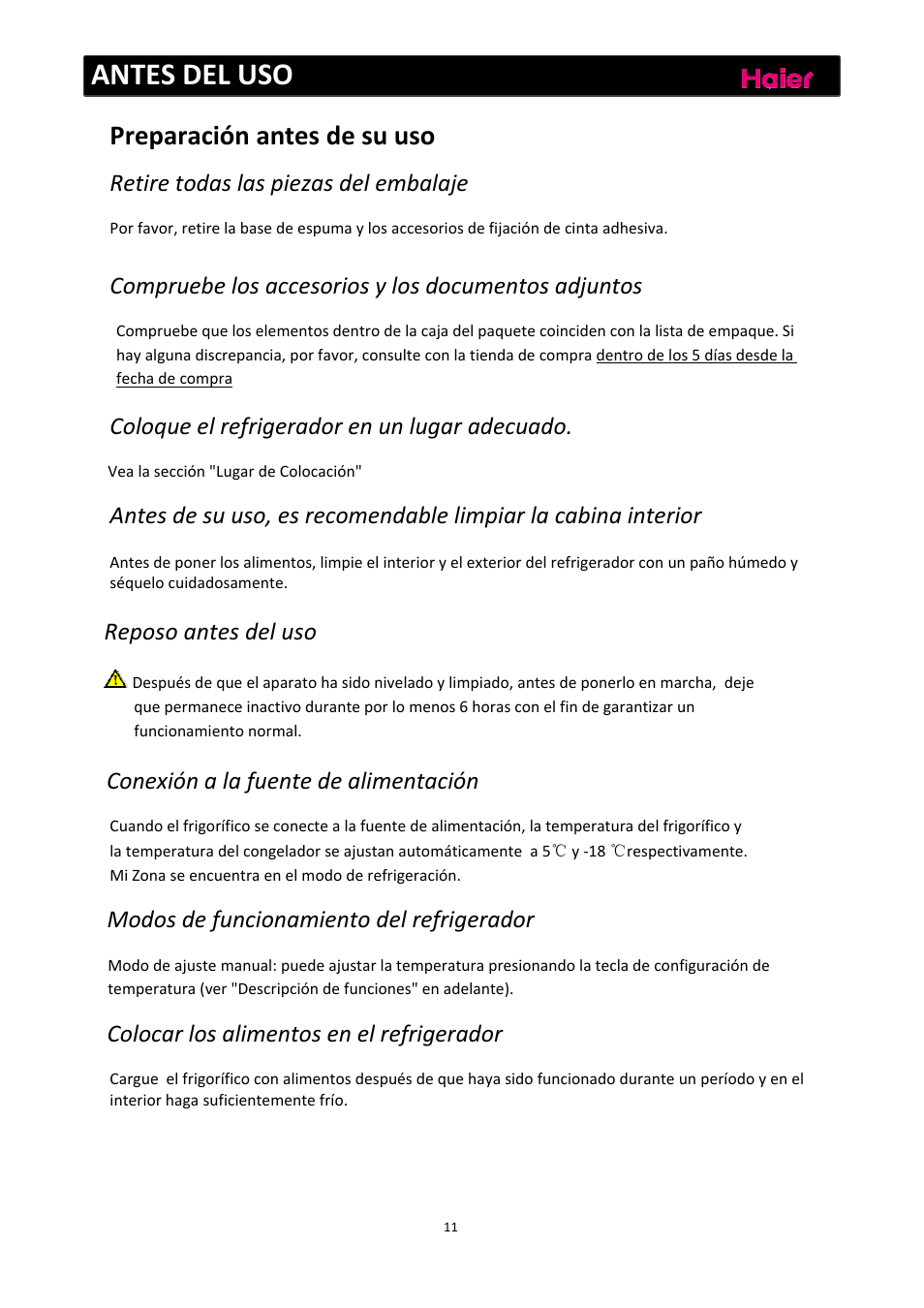 Antes del uso, Preparación antes de su uso, Retire todas las piezas del embalaje | Compruebe los accesorios y los documentos adjuntos, Coloque el refrigerador en un lugar adecuado, Reposo antes del uso, Conexión a la fuente de alimentación, Modos de funcionamiento del refrigerador, Colocar los alimentos en el refrigerador | haier C2FE636CFJ User Manual | Page 105 / 283