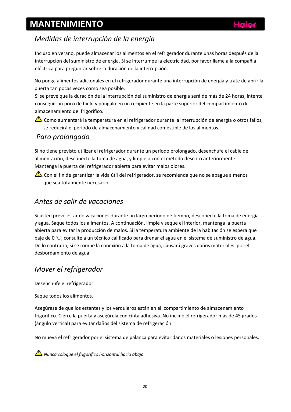 Mantenimiento, Medidas de interrupción de la energía, Paro prolongado | Antes de salir de vacaciones, Mover el refrigerador | haier C2FE636CFJ User Manual | Page 114 / 283