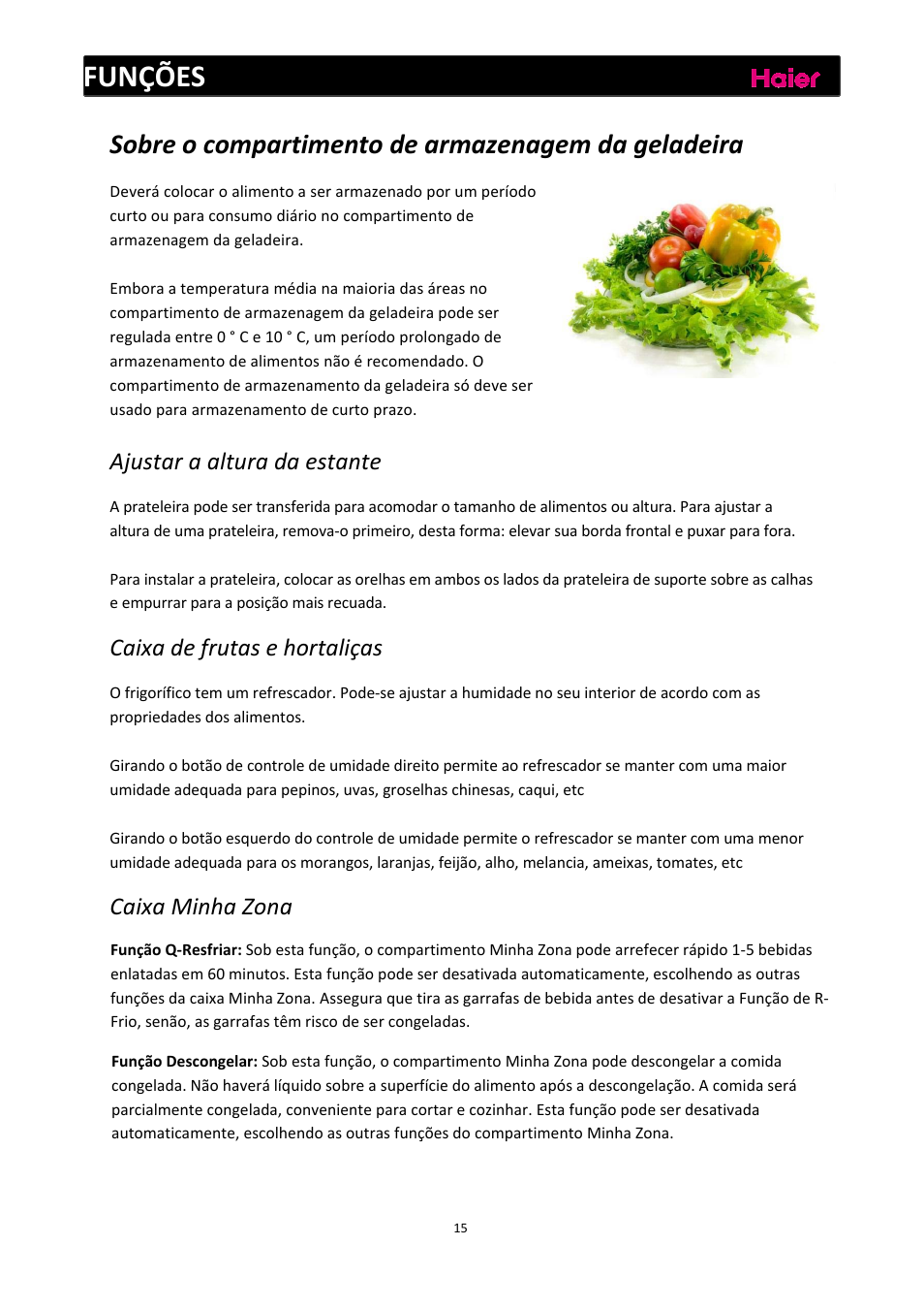 Funções, Sobre o compartimento de armazenagem da geladeira, Ajustar a altura da estante | Caixa de frutas e hortaliças, Caixa minha zona | haier C2FE636CFJ User Manual | Page 132 / 283