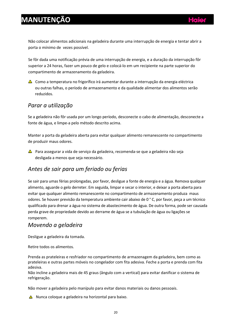Manutenção, Parar a utilização, Antes de sair para um feriado ou ferias | Movendo a geladeira | haier C2FE636CFJ User Manual | Page 137 / 283
