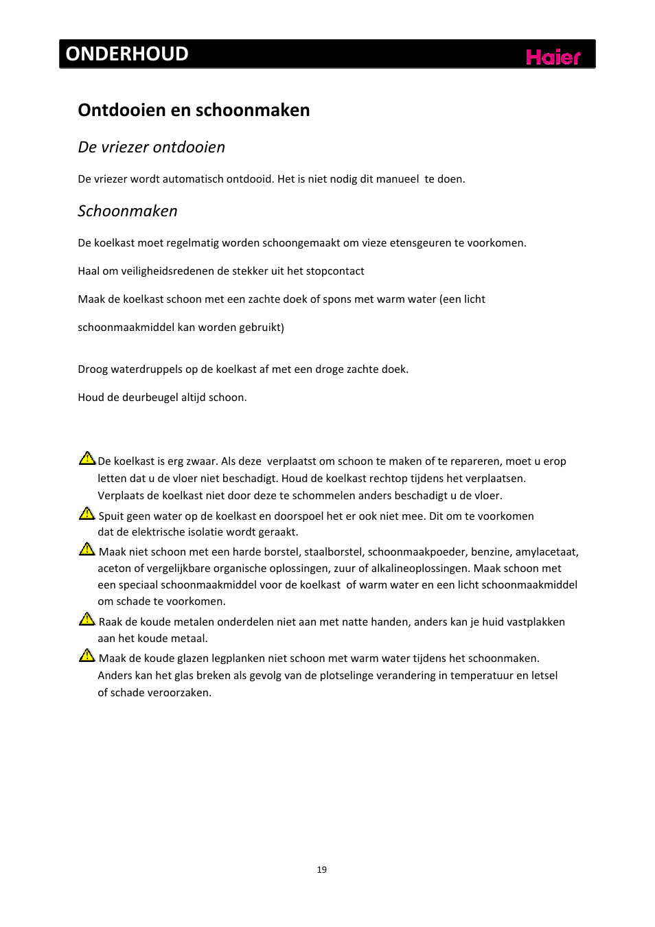 Onderhoud, Ontdooien en schoonmaken, De vriezer ontdooien | Schoonmaken | haier C2FE636CFJ User Manual | Page 159 / 283