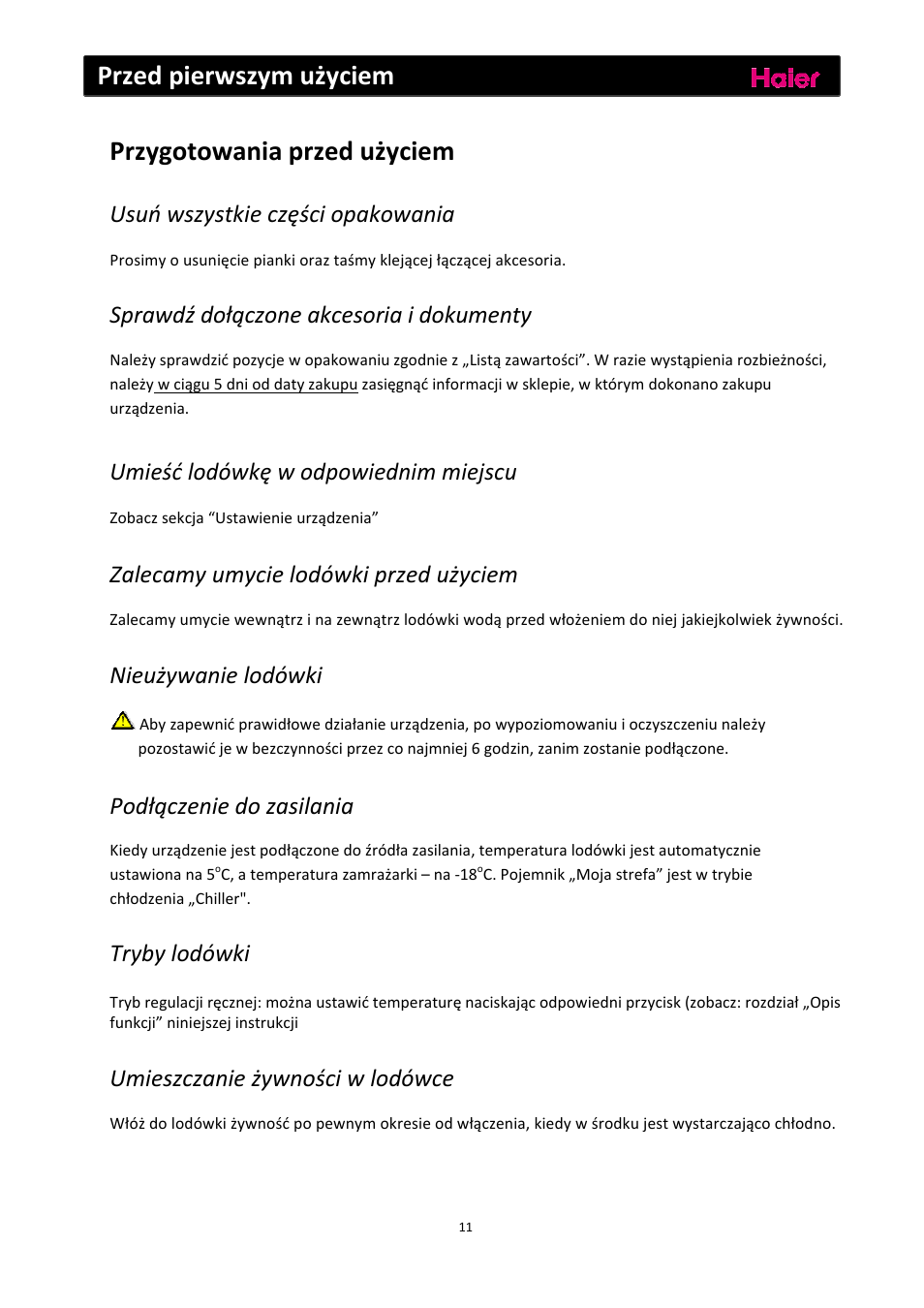 Przed pierwszym użyciem, Przygotowania przed użyciem, Usuń wszystkie części opakowania | Sprawdź dołączone akcesoria i dokumenty, Umieść lodówkę w odpowiednim miejscu, Zalecamy umycie lodówki przed użyciem, Nieużywanie lodówki, Podłączenie do zasilania, Tryby lodówki, Umieszczanie żywności w lodówce | haier C2FE636CFJ User Manual | Page 174 / 283