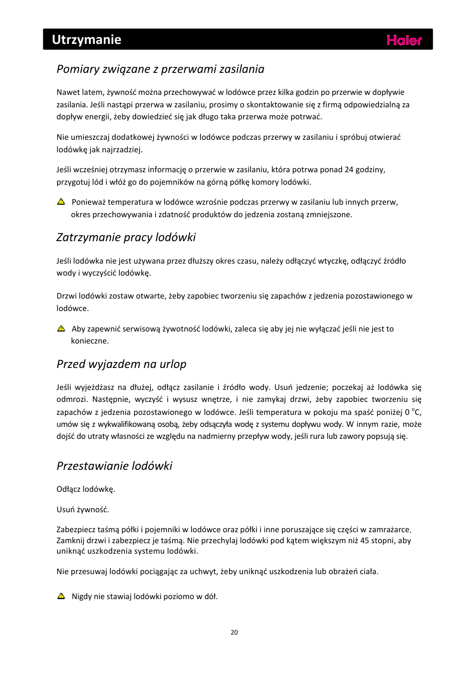 Utrzymanie, Pomiary związane z przerwami zasilania, Zatrzymanie pracy lodówki | Przed wyjazdem na urlop, Przestawianie lodówki | haier C2FE636CFJ User Manual | Page 183 / 283