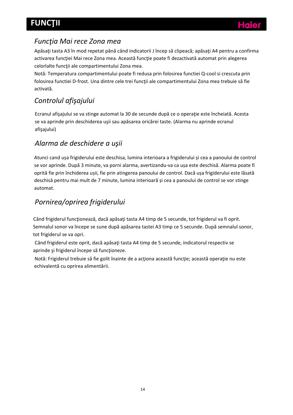 Funcţii, Funcţia mai rece zona mea, Controlul afişajului | Alarma de deschidere a uşii, Pornirea/oprirea frigiderului | haier C2FE636CFJ User Manual | Page 200 / 283
