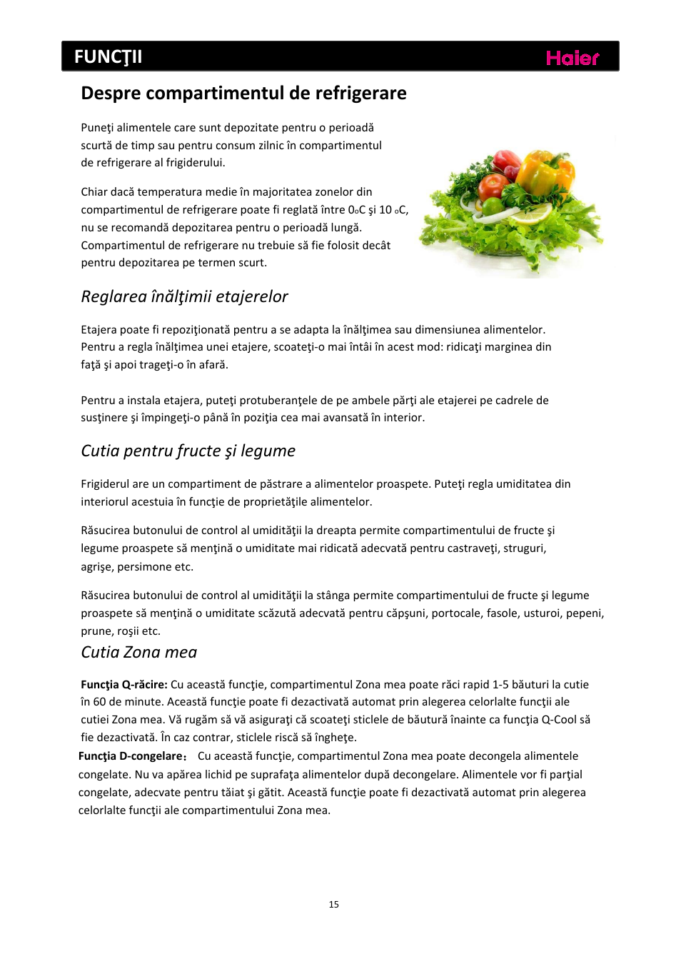 Funcţii, Despre compartimentul de refrigerare, Reglarea înălţimii etajerelor | Cutia pentru fructe şi legume, Cutia zona mea | haier C2FE636CFJ User Manual | Page 201 / 283