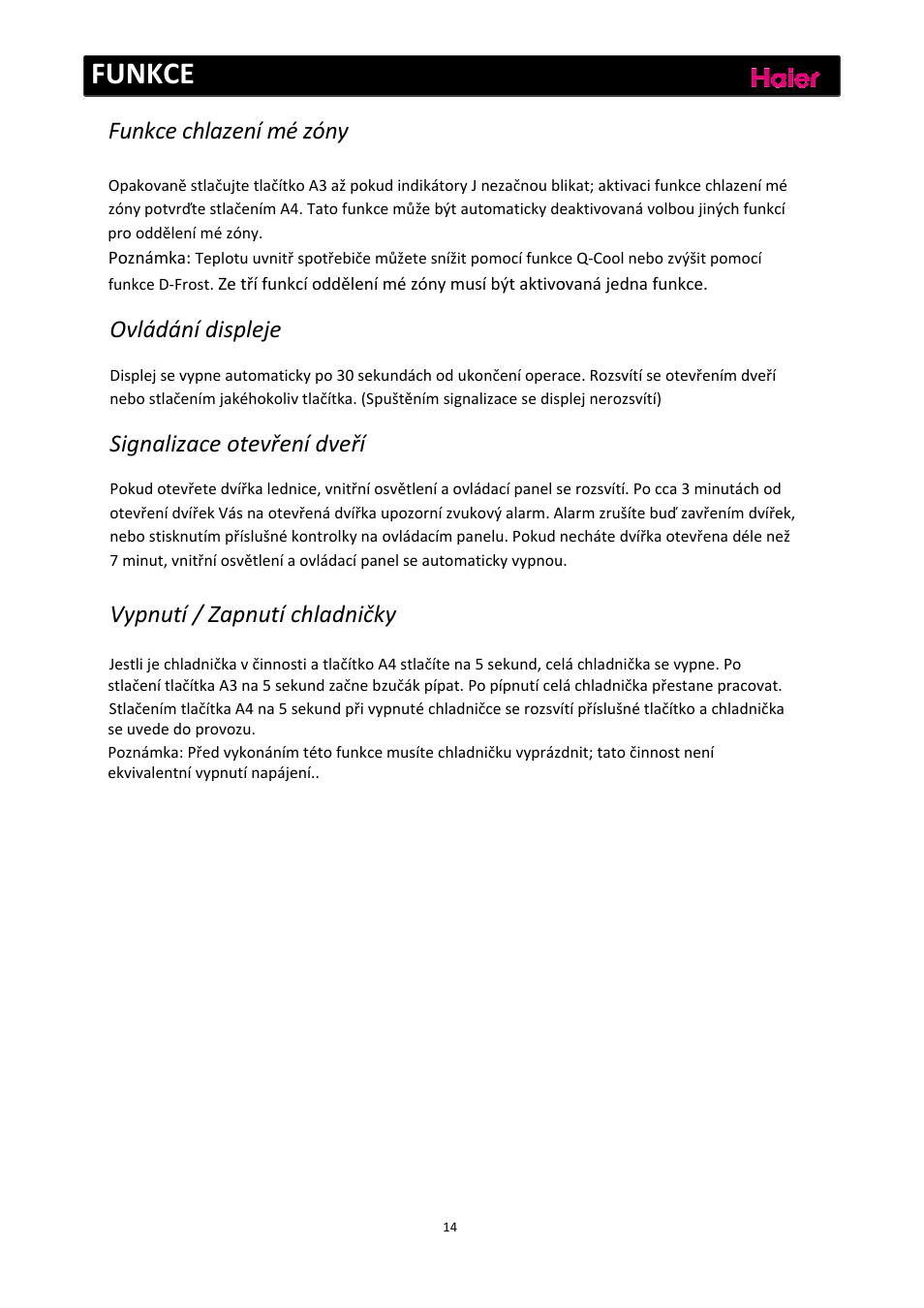Funkce, Funkce chlazení mé zóny, Ovládání displeje | Signalizace otevření dveří, Vypnutí / zapnutí chladničky | haier C2FE636CFJ User Manual | Page 223 / 283
