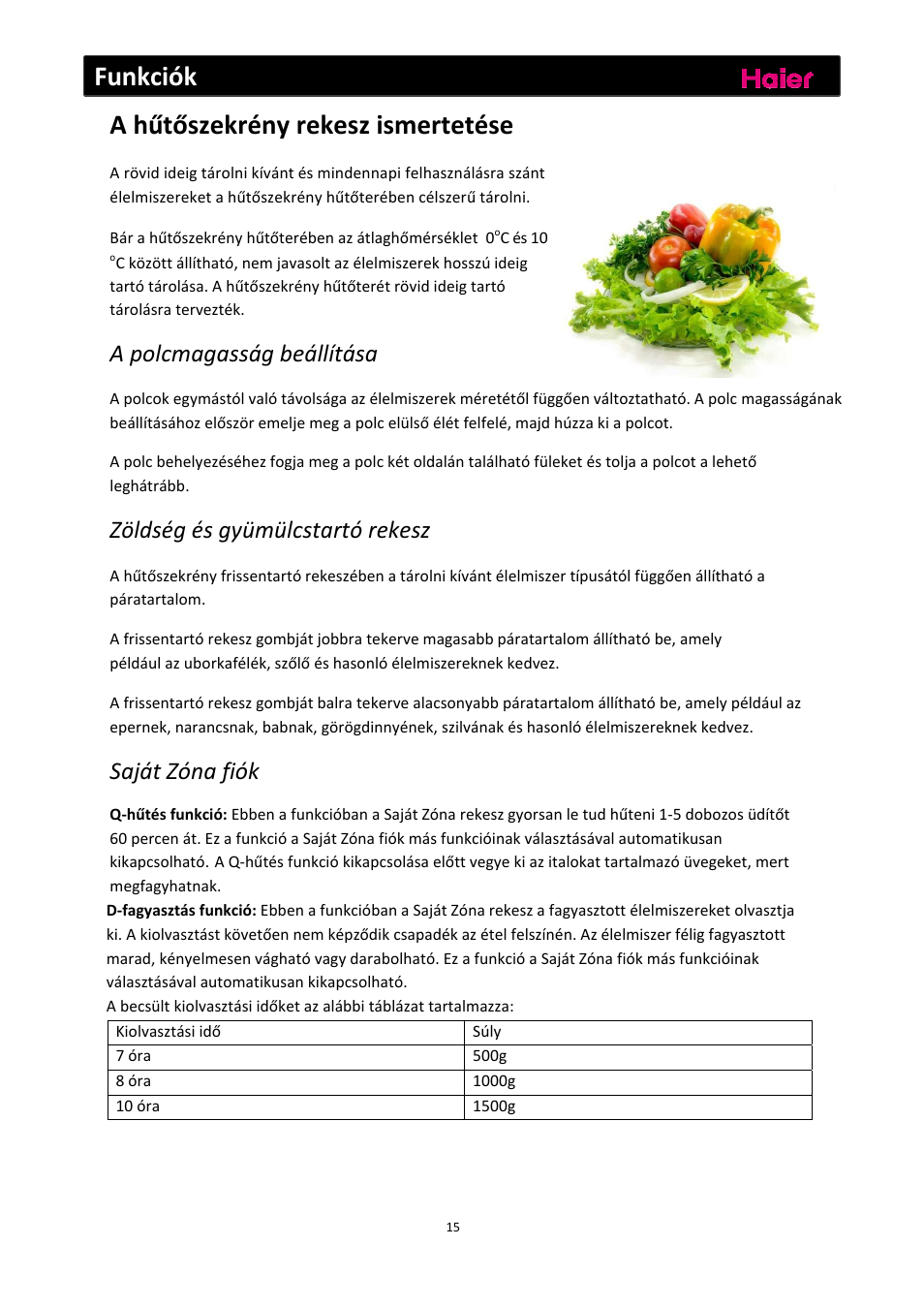 Funkciók, A hűtőszekrény rekesz ismertetése, A polcmagasság beállítása | Zöldség és gyümülcstartó rekesz, Saját zóna fiók | haier C2FE636CFJ User Manual | Page 247 / 283