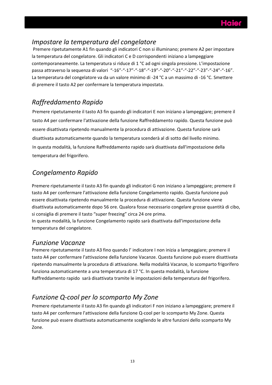 Funzioni, Impostare la temperatura del congelatore, Raffreddamento rapido | Congelamento rapido, Funzione vacanze, Funzione q‐cool per lo scomparto my zone | haier C2FE636CFJ User Manual | Page 84 / 283